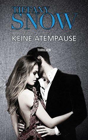 Keine Atempause by Tiffany Snow