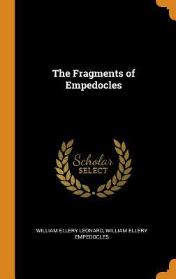 The Fragments of Empedocles by William Ellery Empedocles, William Ellery Leonard
