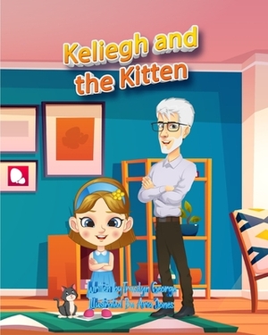 Keliegh and the Kitten by Tracilyn George