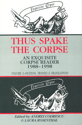 Thus Spake the Corpse: 1988-1998: Volume 2 Fictions, Travels and Translations by 