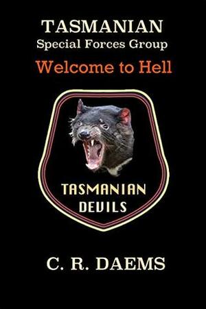 Tasmanian SFG: Welcome to Hell by C.R. Daems