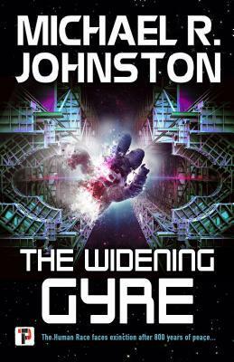 The Widening Gyre by Michael R. Johnston