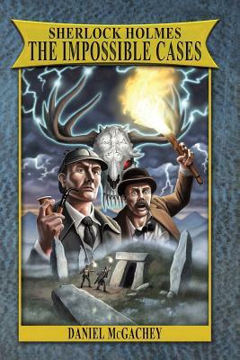 Sherlock Holmes: The Impossible Cases by David G. Barnett