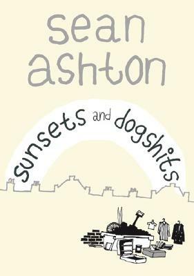 Sunsets and Dogshits by Sean Ashton