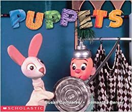 Puppets by Samantha Berger, Susan Cañizares