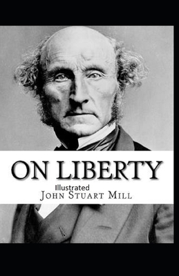 On Liberty Illustrated by John Stuart Mill