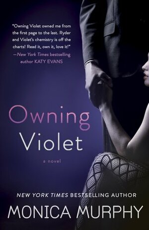 Owning Violet by Lucia Sommer, Pauline Kurbasik, Monica Murphy, Evelin Sudakowa-Blasberg
