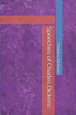 Speeches of Charles Dickens by Charles Dickens