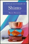 A Popular Dictionary of Shinto by Brian Bocking