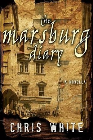 The Marsburg Diary by Chris White