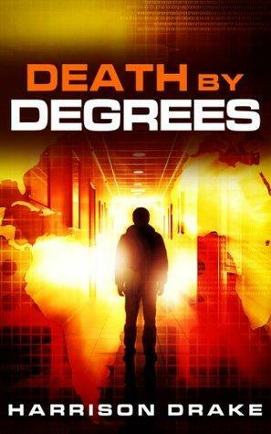Death By Degrees by Harrison Drake