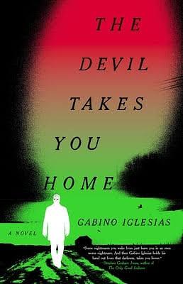 The Devil Takes You Home by Gabino Iglesias