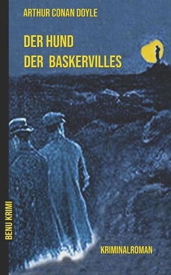 Der Hund der Baskervilles by Arthur Conan Doyle