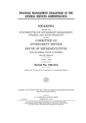 Financial management challenges at the General Services Administration by Committee on Government Reform (house), United States House of Representatives, United St Congress