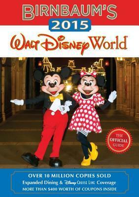 Birnbaum's Walt Disney World 2015 (Birnbaum Guides) by Birnbaum Travel Guides