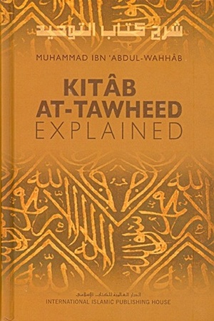 Kitab at-Tawheed Explained by Sameh Strauch, محمد بن عبد الوهاب Muhammad bin Abdul-Wahhab