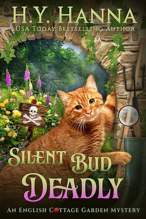 Silent Bud Deadly by H.Y. Hanna