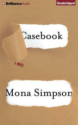 Casebook by Mona Simpson