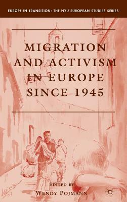Migration and Activism in Europe Since 1945 by 