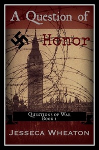 A Question of Honor by Jesseca Wheaton