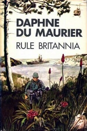 Rule Britannia by Daphne du Maurier