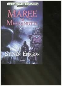 Maree di mezzanotte by Chiara Arnone, Steven Erikson, Lucia Panelli