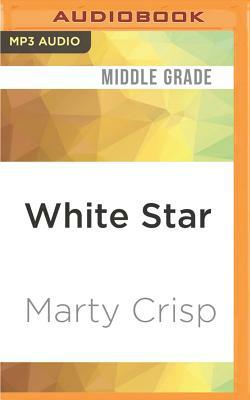 White Star: A Dog on the Titanic by Marty Crisp