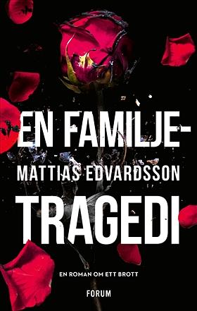 En familjetragedi by Mattias Edvardsson