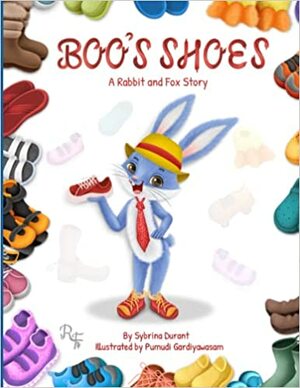 Boo's Shoes - A Rabbit And Fox Story: Learn To Tie Shoelaces by Sybrina Durant