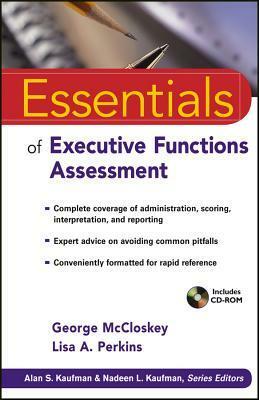 Essentials of Executive Functions Assessment by George McCloskey, Alan S. Kaufman