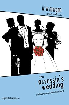 The Assassin's Wedding by Wilf Morgan