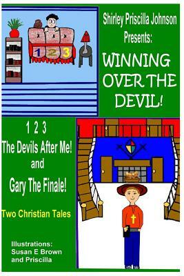 Winning Over The Devil by Shirley Priscilla Johnson