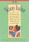 Skinny Italian Cooking: Over 100 Low-Fat, Easy-To-Make, Delicious Recipes for Minestrones... by Nancy Baggett, Ruth Glick