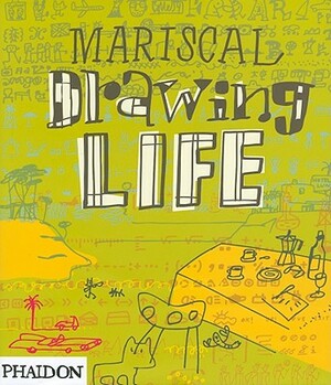 Mariscal Drawing Life by Javier Mariscal