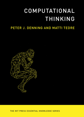 Computational Thinking by Peter J. Denning, Matti Tedre