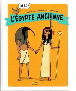 L'Egypte ancienne en BD ! by Viviane Koenig