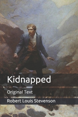 Kidnapped: Original Text by Robert Louis Stevenson