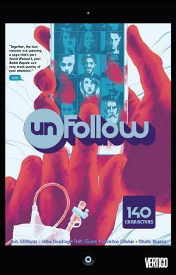 Unfollow, Vol. 1: 140 Characters by Rob Williams, Michael Dowling