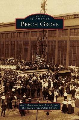 Beech Grove by Beech Grove Public Library, John Murphy, Jim Hillman