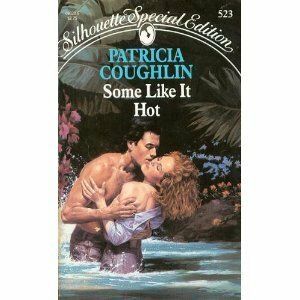 Some Like It Hot by Patricia Coughlin