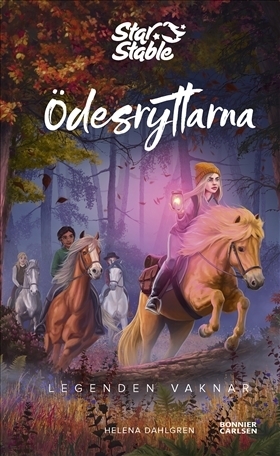 Ödesryttarna: Legenden vaknar (Star Stable #2) by Helena Dahlgren