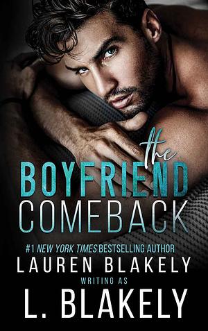 The Boyfriend Comeback by L. Blakely