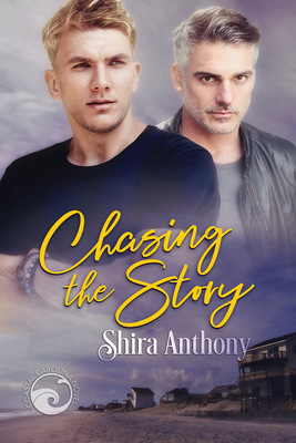 Chasing the Story by Shira Anthony