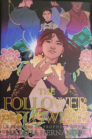 The Follower of Flowers by Natalia Hernandez