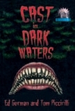 Cast in Dark Waters (Cemetery Dance Novella Series, #11) by Ed Gorman, Tom Piccirilli, Keith Minnion