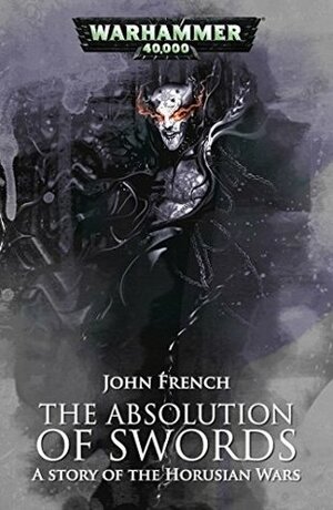 The Absolution of Swords by John French