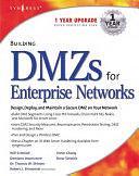 Building DMZs for Enterprise Networks by Robert Shimonski