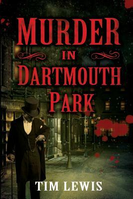 Murder in Dartmouth Park by Tim Lewis