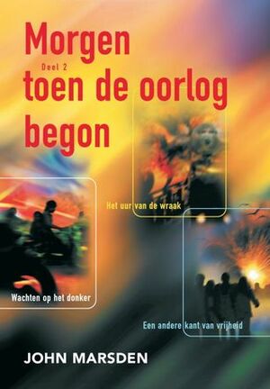 Morgen toen de oorlog begon 2: omnibus 2 by Tineke Funhoff, John Marsden