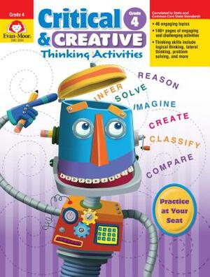 Critical & Creative Thinking ACT Grade 4 by Evan-Moor Educational Publishers